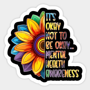 It's Okay Not To Be Okay Mental Health Awareness Sticker